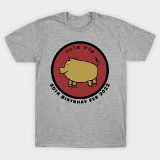 February 1972 Year of the Gold Pig 50th Birthday T-Shirt